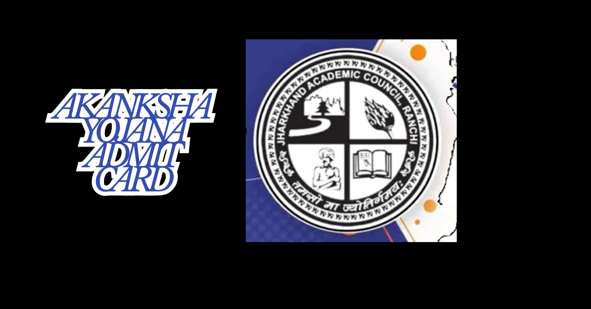 AKANKSHA Yojana Admit Card